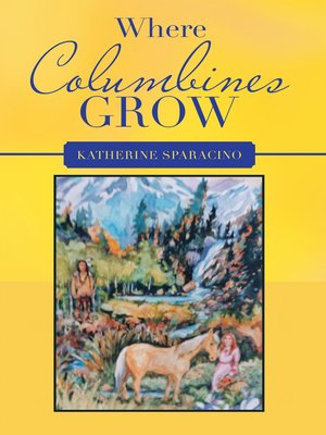cover image of Where Columbines Grow